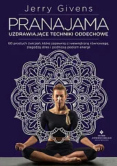 Pranajama Uzdrawiające techniki oddechowe