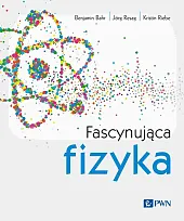 Fascynująca fizykaBenjamin Bahr