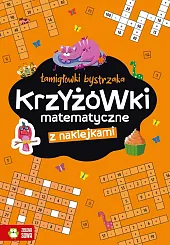 Łamigłówki bystrzaka Krzyżowki matematyczne Łamigłówki bystrzaka Krzyżowki matematyczne