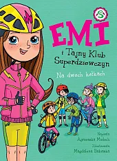 Emi i Tajny Klub Superdziewczyn 15,Agnieszka Mielech