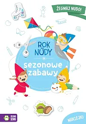 Rok bez nudy Sezonowe zabawyAnna Wawak