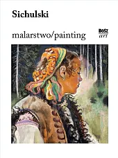 Sichulski. MalarstwoUrszula Kozakowska-Zaucha