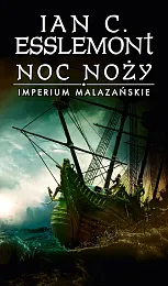 Noc noży Imperium Malazańskie Tom 1C.Ian Esslemont