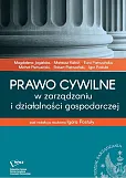 Prawo cywilne w zarządzaniu i działalności gospodarczej Prawo cywilne w zarządzaniu i działalności gospodarczej