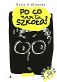 Po co nam ta szkoła