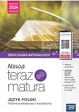 Nowa teraz matura Język polski Zbiór zadań maturalnych Poziom podstawowy i rozszerzony Nowa teraz matura Język polski Zbiór zadań maturalnych Poziom podstawowy i rozszerzony