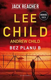 Jack Reacher Bez planu BAndrew Child Jack Reacher Bez planu BAndrew Child