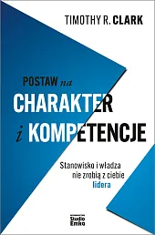 Postaw na charakter i kompetencjeR.Timothy Clark