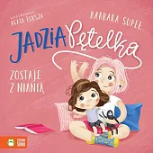 Jadzia Pętelka zostaje z nianiąBarbara Supeł