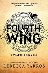 Fourth Wing. Czwarte SkrzydłoRebecca Yarros