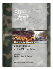 30 Years of the Visegrad Group. Volume 3 The war in Ukraine and the policy of the V4 countries