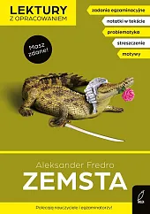 Zemsta Lektura z opracowaniemAleksander Fredro Zemsta Lektura z opracowaniemAleksander Fredro