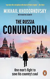 The Russia ConundrumMikhail Khodorkovsky