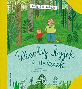 Wesoły Ryjek i dziadekWojciech Widłak