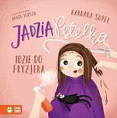 Jadzia Pętelka idzie do fryzjeraBarbara Supeł