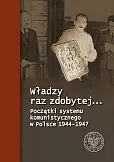 Władzy raz zdobytej…