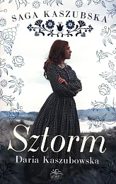 Sztorm Tom 1Daria Kaszubowska Sztorm Tom 1Daria Kaszubowska