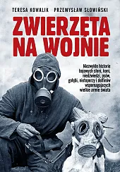 Zwierzęta na wojniePrzemysław Słowiński Zwierzęta na wojniePrzemysław Słowiński