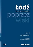 Łódź poprzez wieki Łódź poprzez wieki