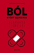 Ból, który wzmacnia Ból, który wzmacnia