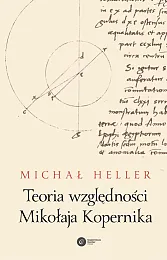Teoria względności Mikołaja KopernikaMichał Heller Teoria względności Mikołaja KopernikaMichał Heller