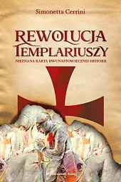 Rewolucja templariuszySimonetta Cerrini