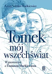Tomek, mój wszechświat.Anna Solska-Mackiewicz