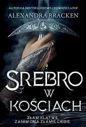 Srebro w kościachAlexandra Bracken