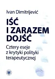 Iść i zarazem dojść