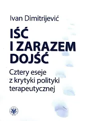 Iść i zarazem dojśćIvan Dimitrijević