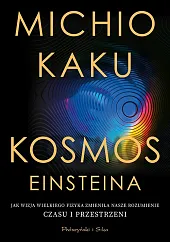 Kosmos EinsteinaMichio Kaku