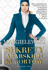 Sekrety arabskich kurortówMarcin Margielewski