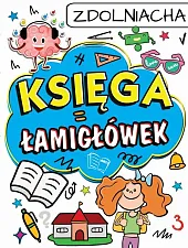 Księga Łamigłówek Zdolniacha Księga Łamigłówek Zdolniacha