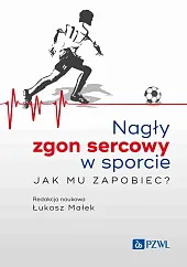 Nagły zgon sercowy w sporcie. Jak,Łukasz Małek