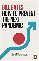 How to Prevent the Next PandemicBill Gates How to Prevent the Next PandemicBill Gates