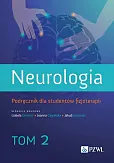 Neurologia. Podręcznik dla studentów fizjoterapii. Tom 2 Neurologia. Podręcznik dla studentów fizjoterapii. Tom 2