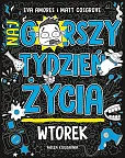 Wtorek Najgorszy tydzień życia Wtorek Najgorszy tydzień życia