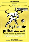 Był sobie piłkarz Część 3 Był sobie piłkarz Część 3
