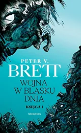 Wojna w blasku dnia.V.Peter Brett