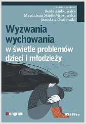 Wyzwania wychowania w świetle problemów dzieci,Beata Ziółkowska