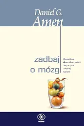 Zadbaj o mózgG.Daniel Amen