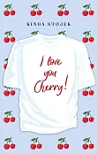 I Love You, Cherry