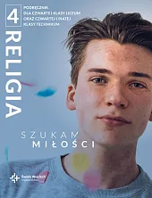 Religia 4 Szukam miłości PodręcznikRadosław Mazur Religia 4 Szukam miłości PodręcznikRadosław Mazur