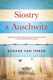 Siostry z AuschwitzRoxane Iperen