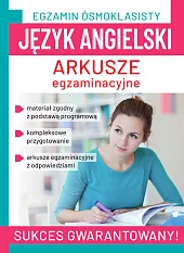 Egzamin ósmoklasisty. Język angielski. Arkusze egzaminacyjneKatarzyna Łaziuk