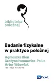 Badanie fizykalne w praktyce położnej Badanie fizykalne w praktyce położnej