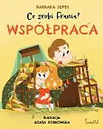 Współpraca. Co zrobi Frania? Tom 1