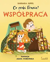 Współpraca. Co zrobi Frania? Tom 1Agata Dobkowska