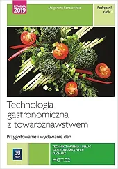 Technologia gastronomiczna z towaroznawstwem Przygotowywanie i,Małgorzata Konarzewska Technologia gastronomiczna z towaroznawstwem Przygotowywanie i,Małgorzata Konarzewska