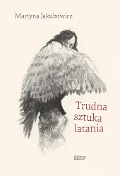 Trudna sztuka lataniaMartyna Jakubowicz